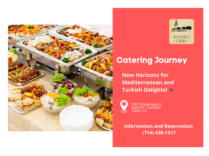 Istanbul Grill Caterimg Expands Focus on Wedding Catering Services in Santa Ana