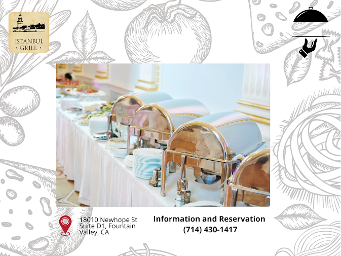 Istanbul Grill Catering Revolutionizes Event Catering in Orange County with Authentic Mediterranean Flavors